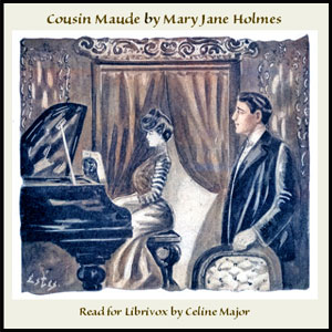 Cousin Maude - Mary Jane HOLMES - Free Audio Books Online Audiobooks in English