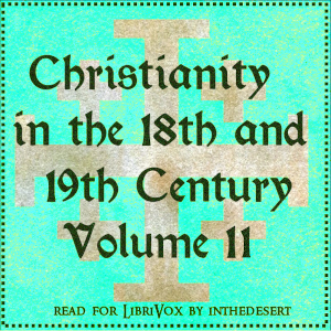 Christianity in the 18th and 19th Century, Volume 2 - Various - Free Audio Books Online Audiobooks in English