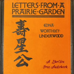 Letters from a Prairie Garden - Edna W. Underwood - Free Audio Books Online Audiobooks in English