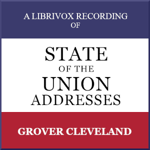 State of the Union Addresses by United States Presidents (1893 - 1896) - Grover Cleveland - Free Audio Books Online Audiobooks in English