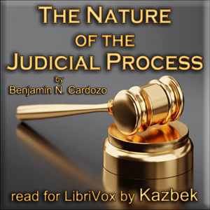 The Nature of the Judicial Process - Benjamin N. Cardozo - Free Audio Books Online Audiobooks in English