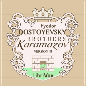 The Brothers Karamazov (version 3) - Fyodor Dostoyevsky - Free Audio Books Online Audiobooks in English