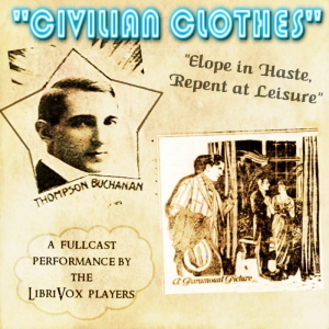 Civilian Clothes - Thompson Buchanan - Free Audio Books Online Audiobooks in English