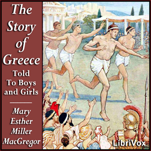 The Story of Greece: Told to Boys and Girls - Mary Esther Miller MacGregor - Free Audio Books Online Audiobooks in English