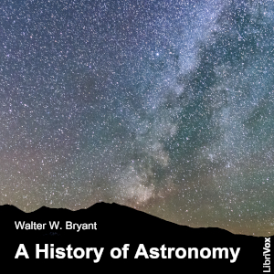 A History of Astronomy - Walter W. BRYANT - Free Audio Books Online Audiobooks in English