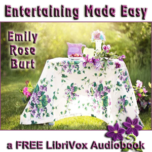 Entertaining Made Easy - Emily Rose Burt - Free Audio Books Online Audiobooks in English