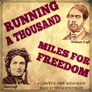 Running a Thousand Miles for Freedom - Ellen Craft - Free Audio Books Online Audiobooks in English