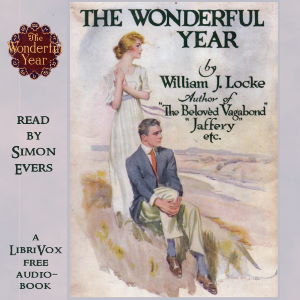 The Wonderful Year - William John Locke - Free Audio Books Online Audiobooks in English