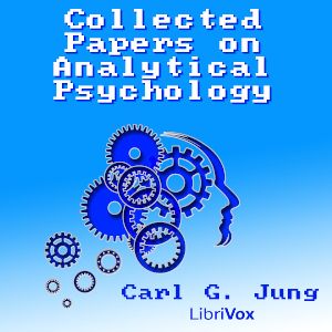 Collected Papers on Analytical Psychology - Carl Gustav Jung - Free Audio Books Online Audiobooks in English