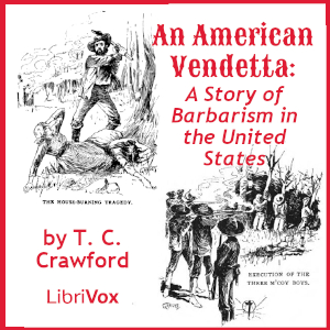 An American Vendetta: A Story of Barbarism in the United States - Theron Clark Crawford - Free Audio Books Online Audiobooks in English