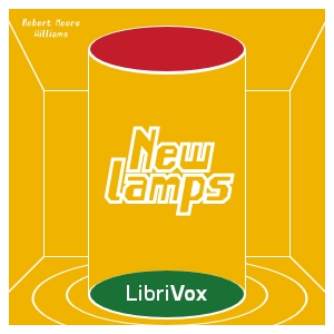 New Lamps - Robert Moore WILLIAMS - Free Audio Books Online Audiobooks in English