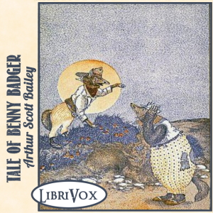The Tale of Benny Badger (Version 2) - Arthur Scott Bailey - Free Audio Books Online Audiobooks in English