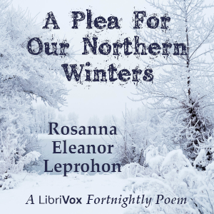A Plea For Our Northern Winters - Rosanna Eleanor Leprohon - Free Audio Books Online Audiobooks in English