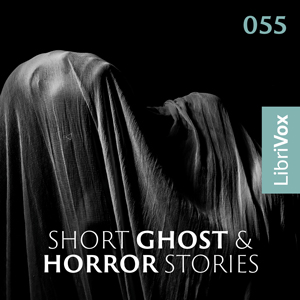 Short Ghost and Horror Collection 055 - Various - Free Audio Books Online Audiobooks in English