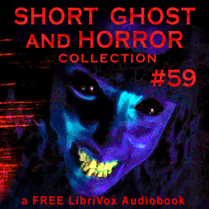 Short Ghost and Horror Collection 059 - Various - Free Audio Books Online Audiobooks in English