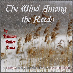The Wind Among the Reeds (Version 2) - William Butler Yeats - Free Audio Books Online Audiobooks in English