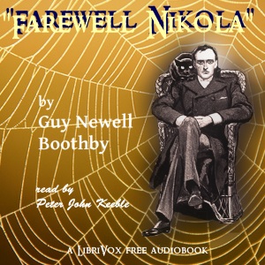 'Farewell, Nikola' - Guy Boothby - Free Audio Books Online Audiobooks in English