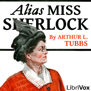 Alias Miss Sherlock - Arthur Lewis Tubbs - Free Audio Books Online Audiobooks in English
