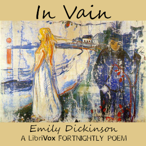 In Vain - Emily Dickinson - Free Audio Books Online Audiobooks in English