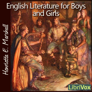 English Literature for Boys and Girls - Henrietta Elizabeth Marshall - Free Audio Books Online Audiobooks in English