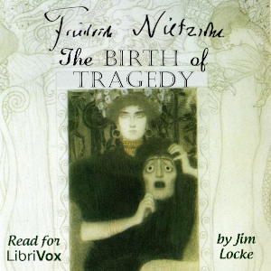 The Birth of Tragedy - Friedrich Nietzsche - Free Audio Books Online Audiobooks in English