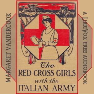 The Red Cross Girls with the Italian Army - Margaret Vandercook - Free Audio Books Online Audiobooks in English