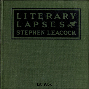 Literary Lapses - Stephen Leacock - Free Audio Books Online Audiobooks in English