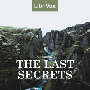 The Last Secrets - John Buchan - Free Audio Books Online Audiobooks in English