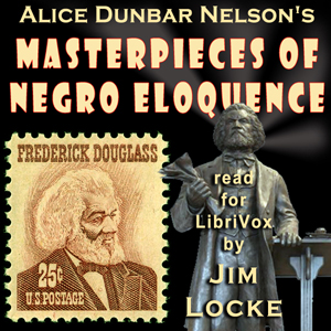Masterpieces of Negro Eloquence - Alice Dunbar Nelson - Free Audio Books Online Audiobooks in English