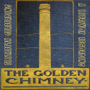 The Golden Chimney: A Boy's Mine - Elizabeth Gerberding - Free Audio Books Online Audiobooks in English