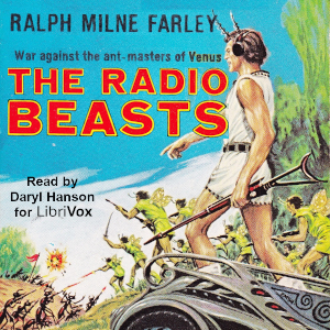 The Radio Beasts - Ralph Milne Farley - Free Audio Books Online Audiobooks in English