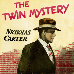 The Twin Mystery - Nicholas Carter - Free Audio Books Online Audiobooks in English