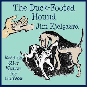 The Duck-Footed Hound - Jim Kjelgaard - Free Audio Books Online Audiobooks in English