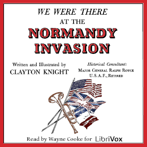 We Were There at the Normandy Invasion - Clayton Knight - Free Audio Books Online Audiobooks in English