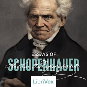 Essays of Schopenhauer - Arthur SCHOPENHAUER - Free Audio Books Online Audiobooks in English