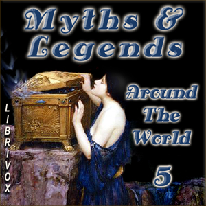 Myths and Legends Around the World - Collection 05 - Various - Free Audio Books Online Audiobooks in English