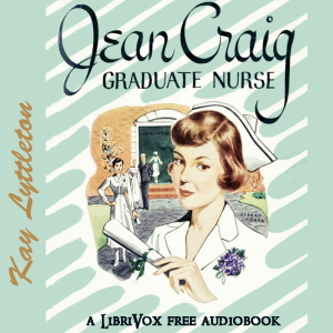 Jean Craig, Graduate Nurse - Kay Lyttleton - Free Audio Books Online Audiobooks in English
