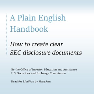 A Plain English Handbook:  How to create clear SEC disclosure documents - The Securities and Exchange Commission - Free Audio Books Online Audiobooks in English