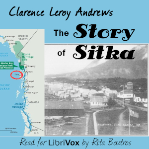 The Story of Sitka - Clarence Leroy Andrews - Free Audio Books Online Audiobooks in English