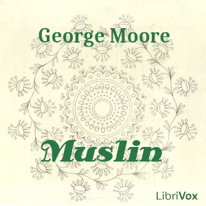 Muslin - George Moore - Free Audio Books Online Audiobooks in English