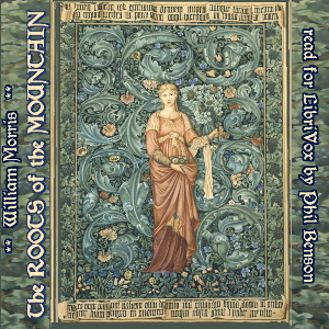 The Roots of the Mountains - William Morris - Free Audio Books Online Audiobooks in English