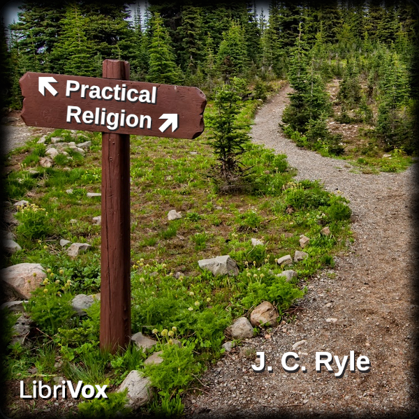 Practical Religion - J. C. Ryle - Free Audio Books Online Audiobooks in English
