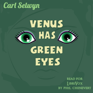 Venus Has Green Eyes - Carl Selwyn - Free Audio Books Online Audiobooks in English