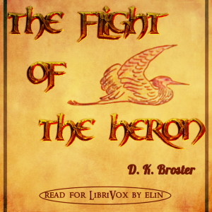 The Flight of the Heron - D. K. Broster - Free Audio Books Online Audiobooks in English