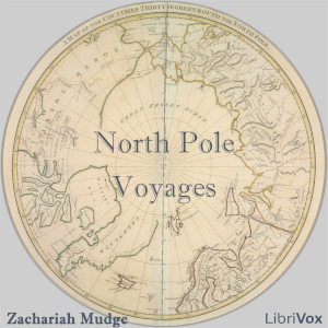 North-Pole Voyages - Zachariah Atwell  Mudge - Free Audio Books Online Audiobooks in English