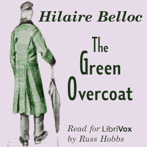 The Green Overcoat - Hilaire Belloc - Free Audio Books Online Audiobooks in English