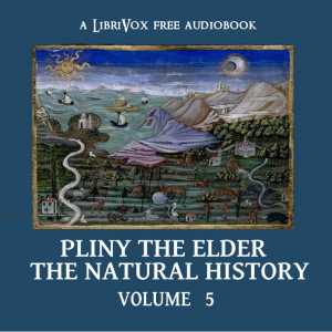 The Natural History Volume 5 - Pliny the Elder - Free Audio Books Online Audiobooks in English