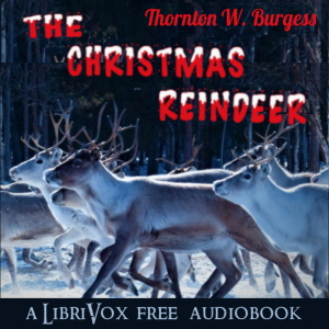 The Christmas Reindeer - Thornton W. Burgess - Free Audio Books Online Audiobooks in English