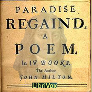 Paradise Regain'd (version 2) - John Milton - Free Audio Books Online Audiobooks in English