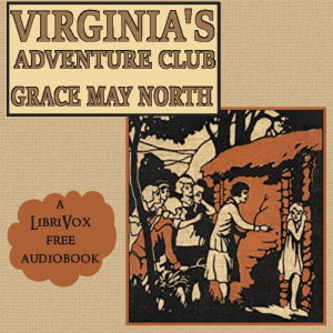 Virginia's Adventure Club - Grace May North - Free Audio Books Online Audiobooks in English
